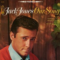 Jack Jones – Our Song