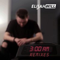Elijah Will – 3 AM [Remixes]