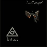last act – I call angel