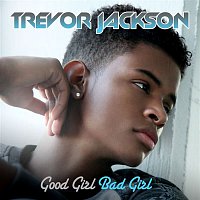 Trevor Jackson – Good Girl, Bad Girl