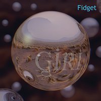 GIRI – Fidget