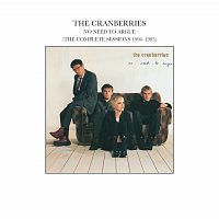 The Cranberries – No Need To Argue (The Complete Sessions 1994-1995)