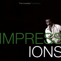 Pat Martino – Impressions: The Incredible Pat Martino