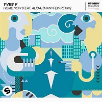 Yves V – Home Now (feat. Alida) [ManyFew Remix]
