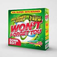 Jax Jones, D.O.D, Ina Wroldsen, The Blackout Crew – Won't Forget You [Donk Edit]