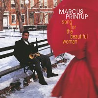 Marcus Printup – Song For The Beautiful Woman
