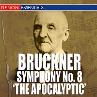 Bruckner: Symphony No. 8 'The Apocalyptic'