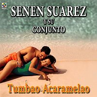 Senén Suárez y Su Conjunto – Tumbao Acaramelao