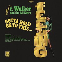 Jr. Walker & The All Stars – Gotta Hold On To This Feeling / What Does It Take To Win Your Love