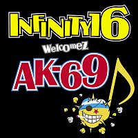 Infinity 16, AK-69 – Dynamite