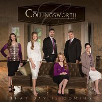 The Collingsworth Family – That Day Is Coming