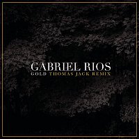 Gabriel Rios, Thomas Jack – Gold