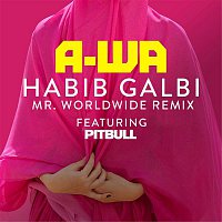 A-Wa – Habib Galbi (feat. Pitbull) [Mr. Worldwide Remix]