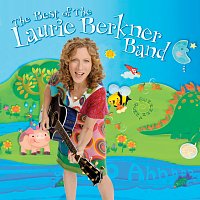 The Laurie Berkner Band – The Best Of The Laurie Berkner Band