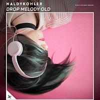 Naldykohler – Drop Melody Old