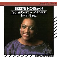 Jessye Norman, Irwin Gage – Mahler: Songs from Des Knaben Wunderhorn & Ruckert-Lieder / Schubert: Lieder