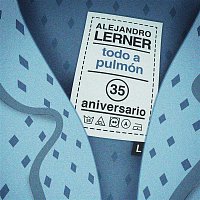 Alejandro Lerner – Todo a Pulmón (Versión 35 Aniversario)