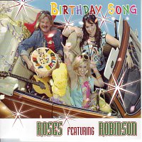 Roses vs. Robinson – Birthday Song
