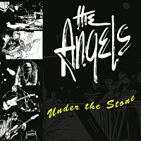 The Angels – Under The Stone