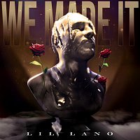 Lil Lano – We made it