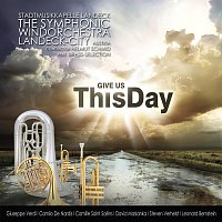 Symphonic wind orchestra Stadtmusikkapelle Landeck, Brass Selection – Give us this day