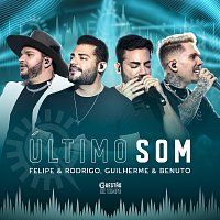 Felipe e Rodrigo, Guilherme & Benuto – Último Som [Ao Vivo]