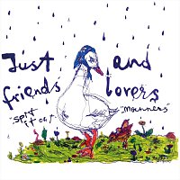 Just Friends and Lovers – Manners / Spit It Out