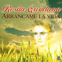 Rosita Quintana – Arráncame La Vida