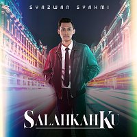 Syazwan Syahmi – SalahkahKu