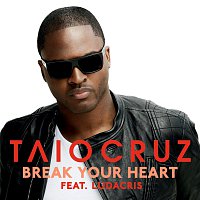 Taio Cruz, Ludacris – Break Your Heart