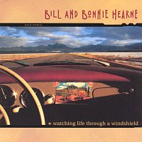 Bill & Bonnie Hearne – Watching Life Through A Windshield