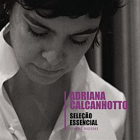 Selecao Essencial - Grandes Sucessos - Adriana Calcanhotto