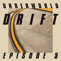 Underworld – DRIFT Episode 5 “GAME”