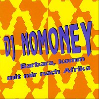 DJ Nomoney – Barbara, komm mit mir nach Afrika