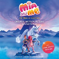 Různí interpreti – Mia and me - The Hero Of Centopia [Original Motion Picture Soundtrack]
