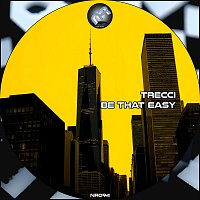 Trecci – Be That Easy