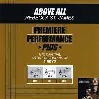 Rebecca St. James – Premiere Performance Plus: Above All
