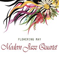Modern Jazz Quartet – Flowering May