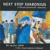 Lars Lilholt, Per Lilholt, Next Stop Svabonius Folkband – Next Stop Svabonius (1700-Tals Dansemusik I Danmark)