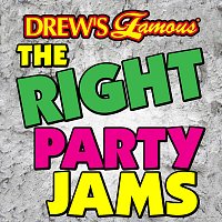 The Hit Crew – Drew's Famous The Right Party Jams