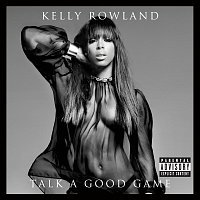 Kelly Rowland – Talk A Good Game