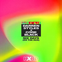 Darren Styles, Code Black – Six Days (On The Run)
