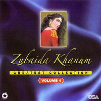 Zubaida Khanum – Zubaida Khanum Greatest Collection, Vol. 4