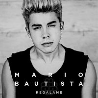 Mario Bautista – Regálame