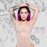Adriiana – Good Love