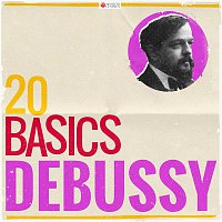 Various Artists.. – 20 Basics: Debussy (20 Classical Masterpieces)