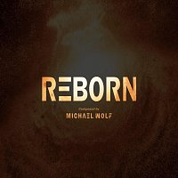Michael Wolf – Reborn