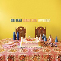 Gidon Kremer, Kremerata Baltica – Happy Birthday