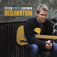 Steven Curtis Chapman – Declaration