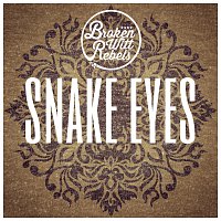 Broken Witt Rebels – Snake Eyes